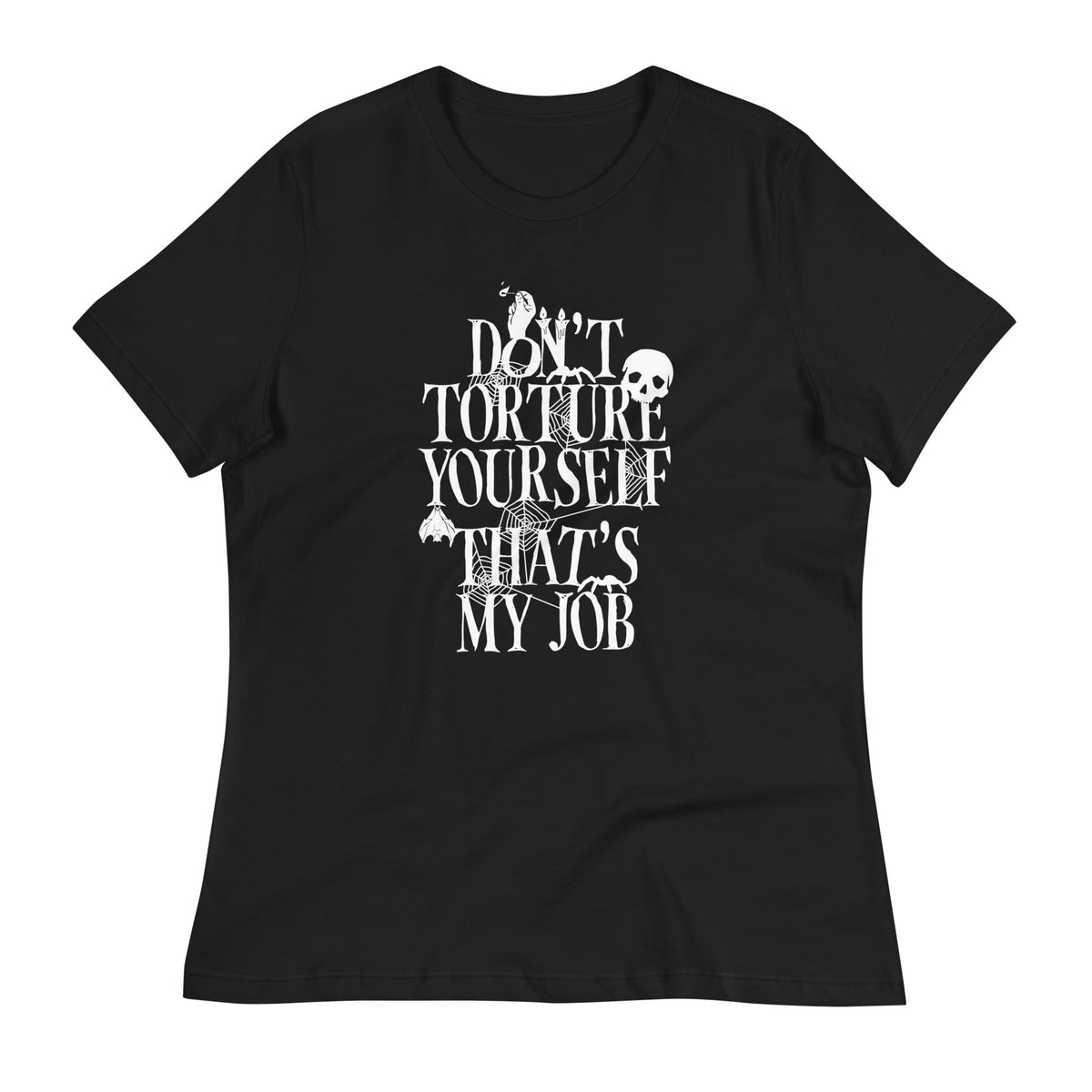 Don't Torture Yourself That's My Job Women's Signature Tee product image 1