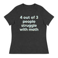 4 Out Of 3 People Struggle With Math Women's Signature Tee product image 1