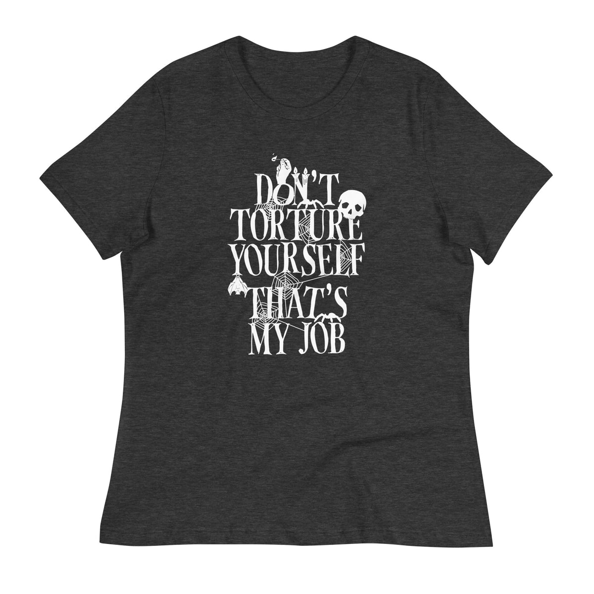 Don't Torture Yourself That's My Job Women's Signature Tee product image 2