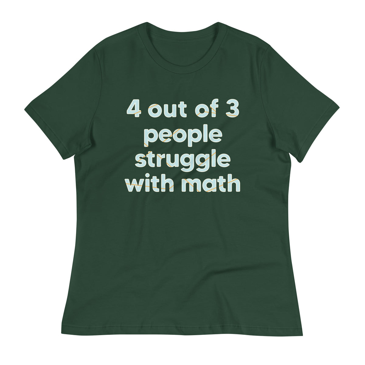 4 Out Of 3 People Struggle With Math Women's Signature Tee product image 6