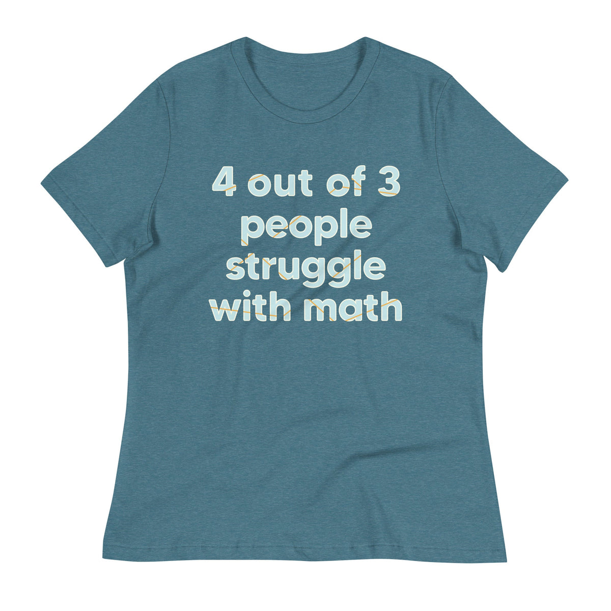 4 Out Of 3 People Struggle With Math Women's Signature Tee product image 7