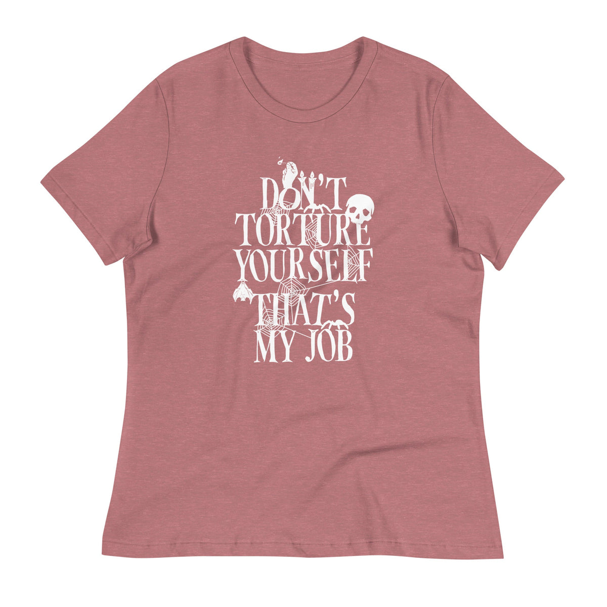 Don't Torture Yourself That's My Job Women's Signature Tee product image 6