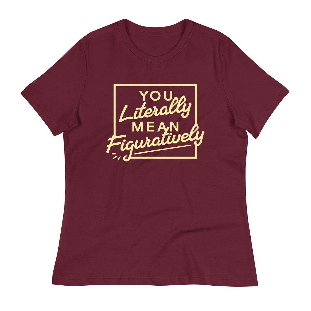 You Literally Mean Figuratively Women's Signature Tee product image 4