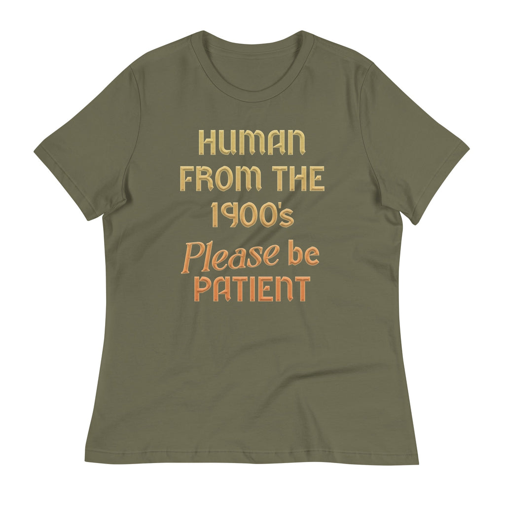 Human From The 1900's Please Be Patient Women's Signature product image 6