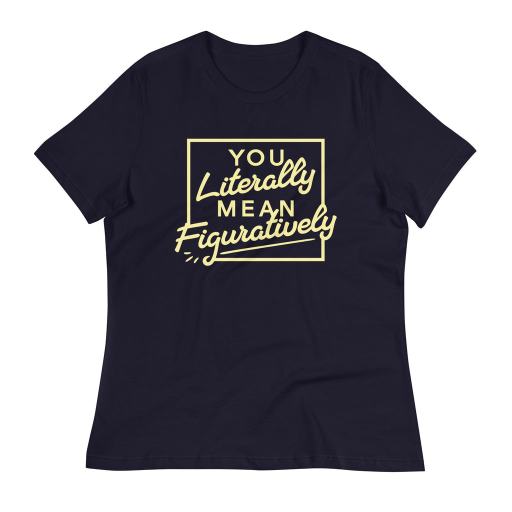 You Literally Mean Figuratively Women's Signature Tee product image 3