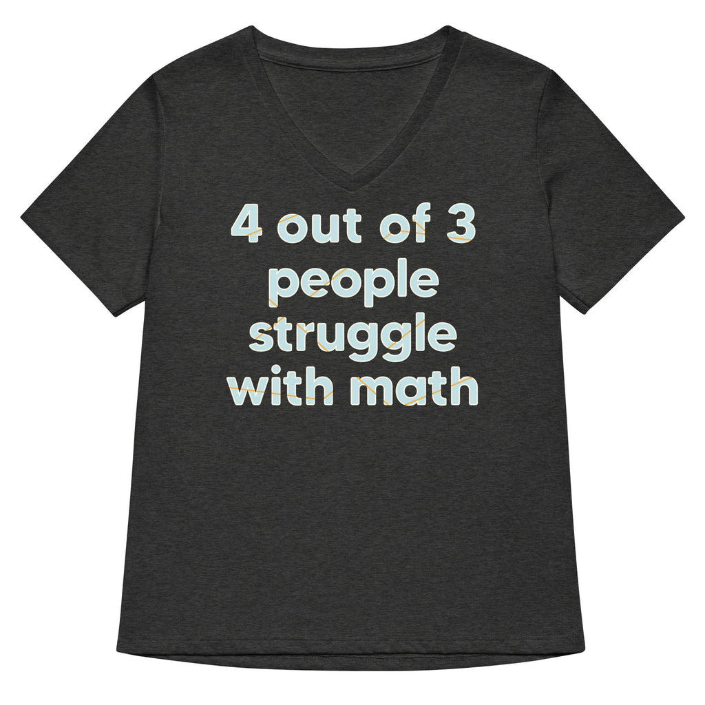 4 Out Of 3 People Struggle With Math Women's V-Neck Tee product image 1