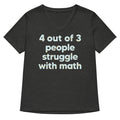 4 Out Of 3 People Struggle With Math Women's V-Neck Tee product image 1