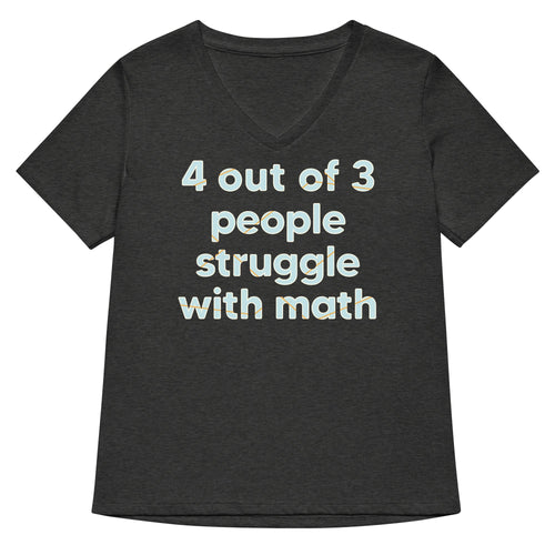 4 Out Of 3 People Struggle With Math Women's V-Neck Tee product image 1