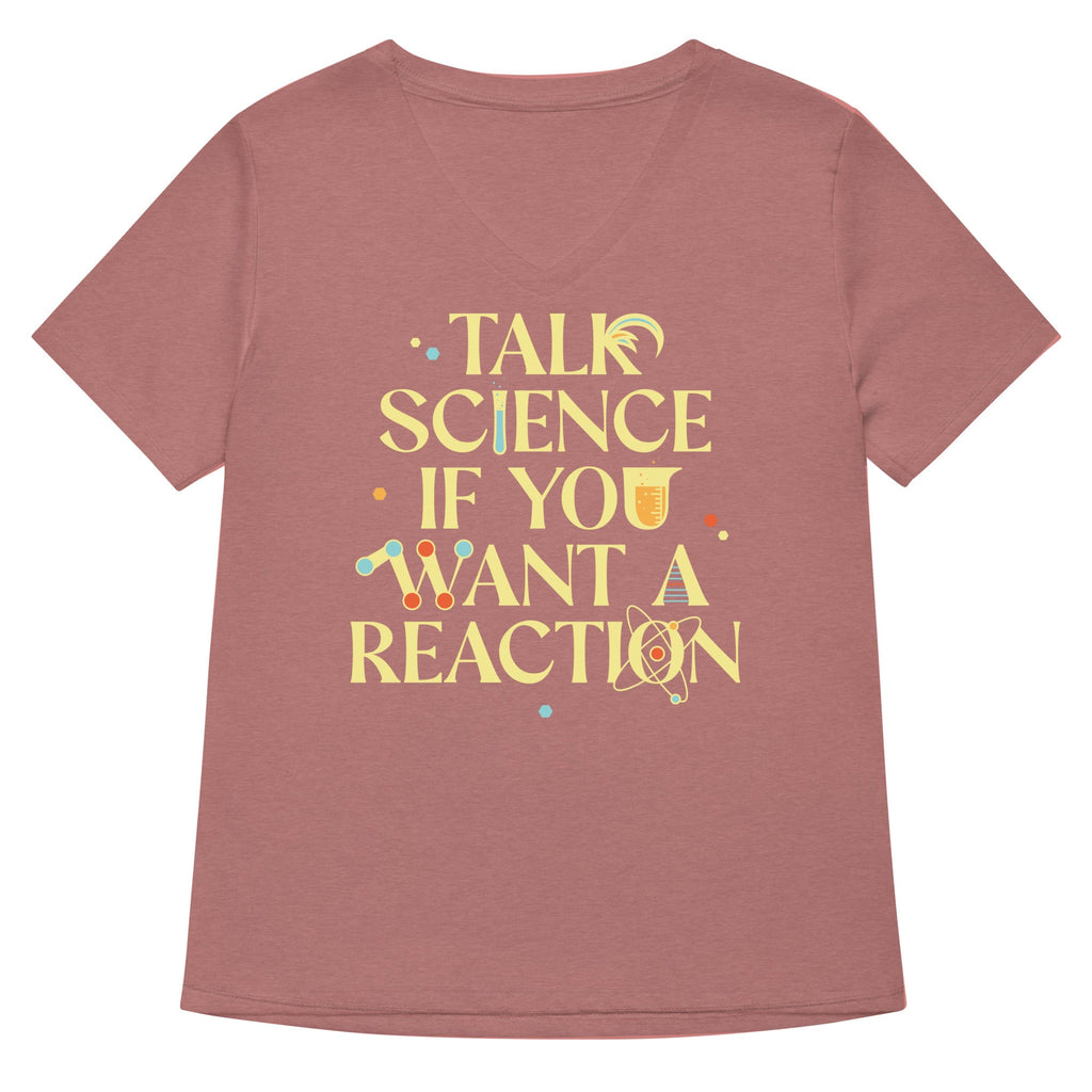 Talk Science If You Want A Reaction Women's V-Neck Tee product image 5
