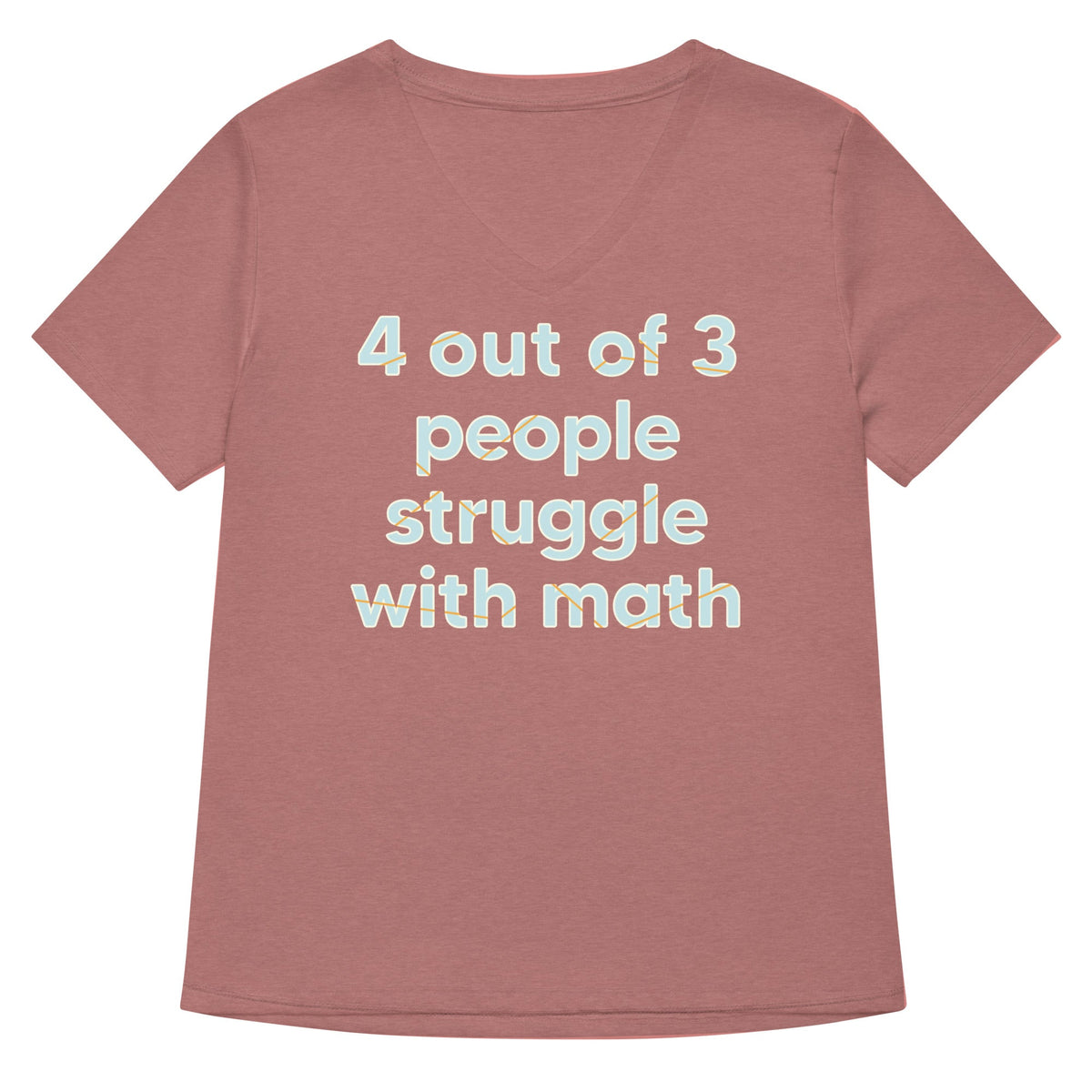 4 Out Of 3 People Struggle With Math Women's V-Neck Tee product image 5