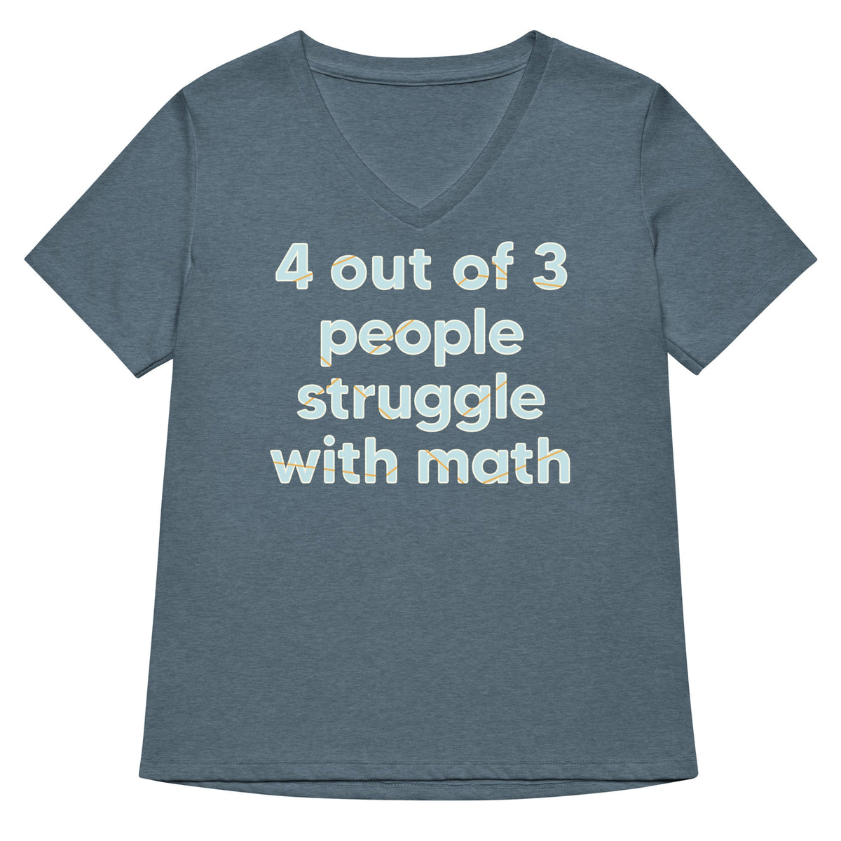 4 Out Of 3 People Struggle With Math Women's V-Neck Tee product image 4