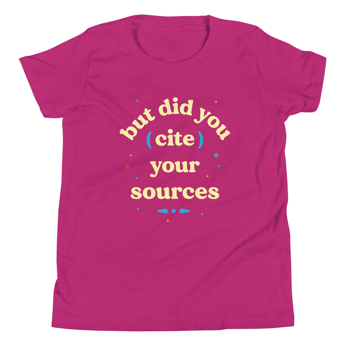 But Did You Cite Your Sources Kid's Youth Tee product image 5