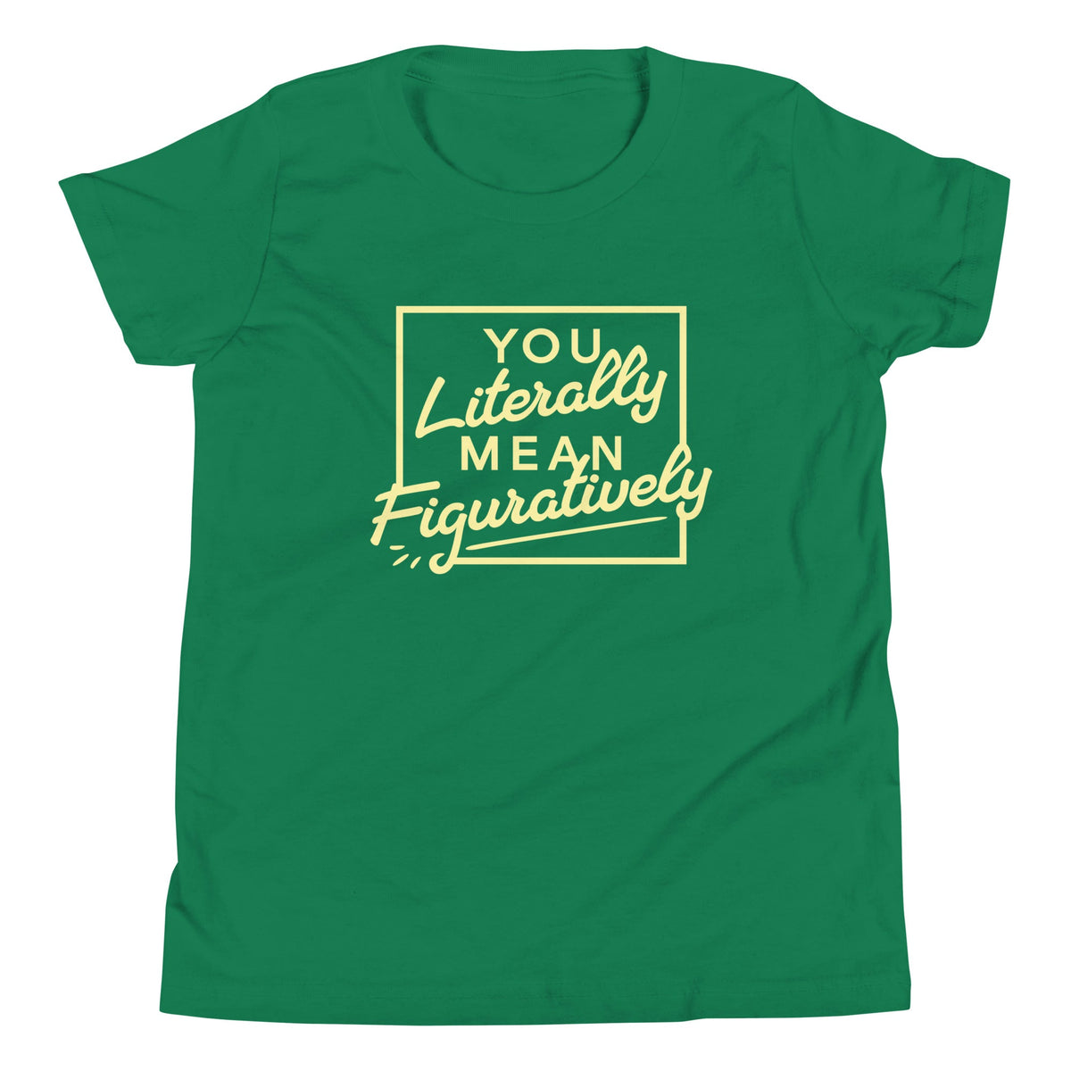 You Literally Mean Figuratively Kid's Youth Tee product image 5