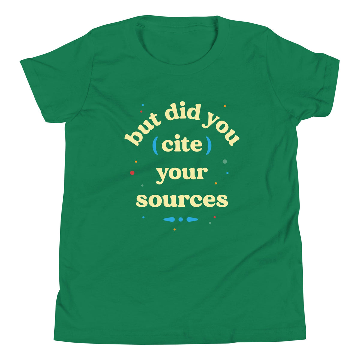 But Did You Cite Your Sources Kid's Youth Tee product image 6