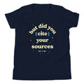 But Did You Cite Your Sources Kid's Youth Tee product image 1