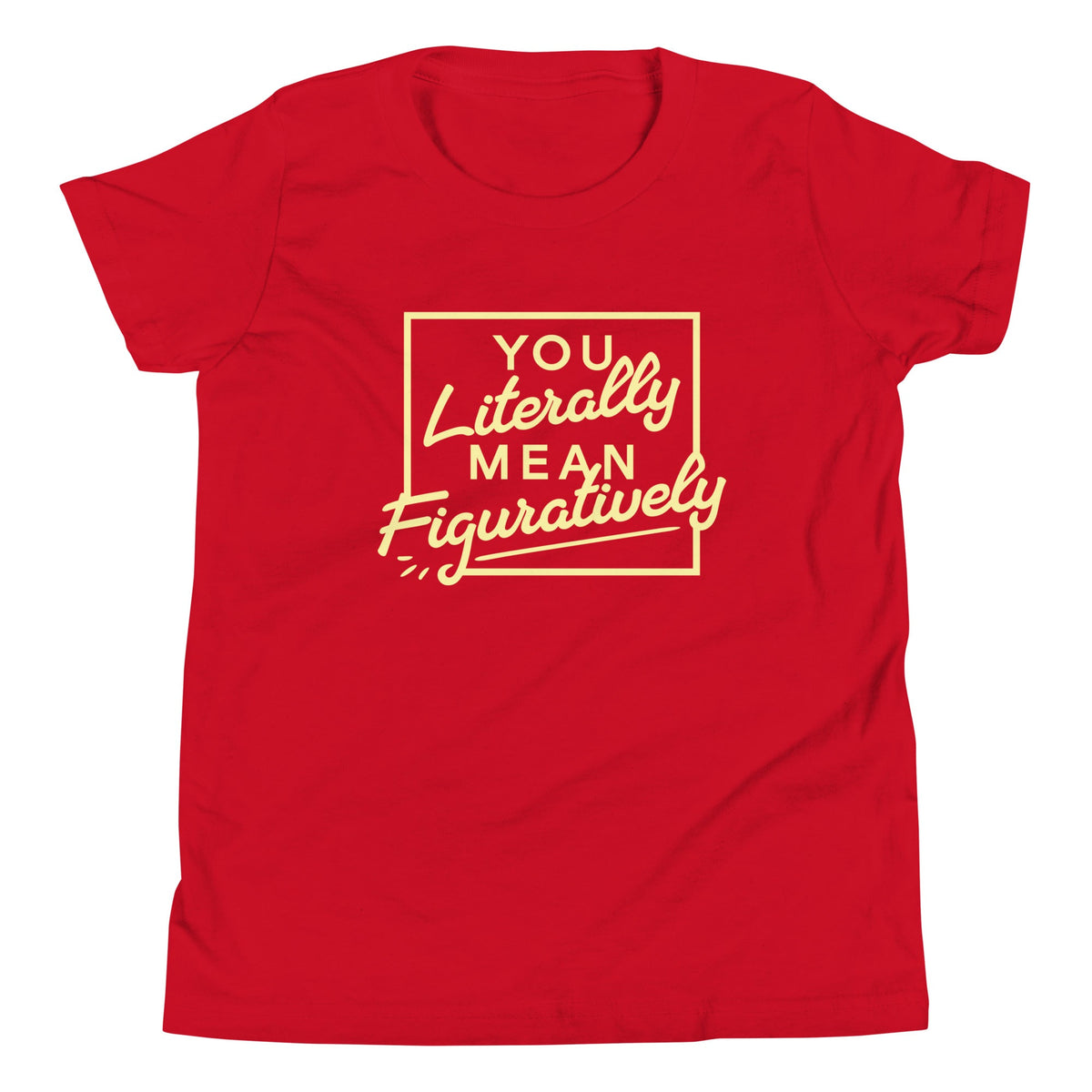 You Literally Mean Figuratively Kid's Youth Tee product image 3